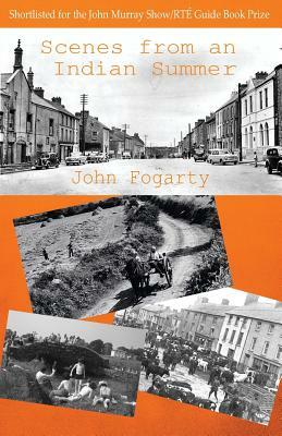 Scenes from an Indian Summer by John Fogarty