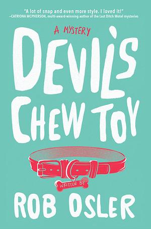 Devil's Chew Toy: A Novel by Rob Osler