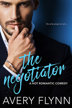 The Negotiator by Avery Flynn