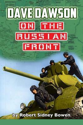 Dave Dawson on the Russian Front by Robert Sidney Bowen