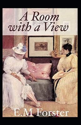 A Room with a View illustrated by E.M. Forster