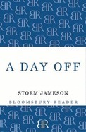 A Day Off by Storm Jameson