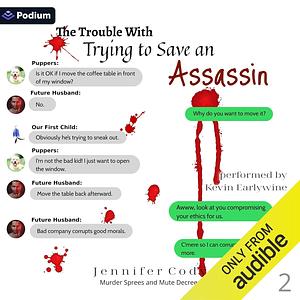 The Trouble With Trying to Save an Assassin by Jennifer Cody