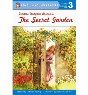 The Secret Garden: Stage Musical Production by Frances Hodgson Burnett, Deborah Hautzig