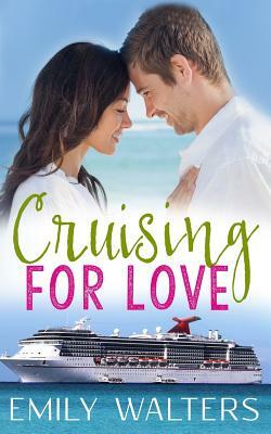 Cruising for Love by Emily Walters