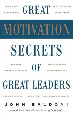 Great Motivation Secrets of Great Leaders (Pod) by John Baldoni