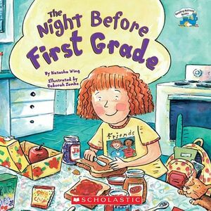 The Night Before First Grade by Natasha Wing