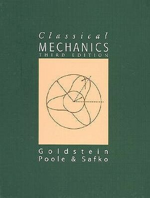 Classical Mechanics by Charles P. Poole Jr., John L. Safko, Herbert Goldstein