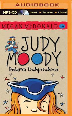 Judy Moody Declares Independence by Megan McDonald