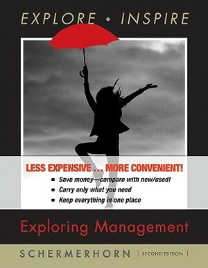 Exploring Management, Binder Version by John R. Schermerhorn