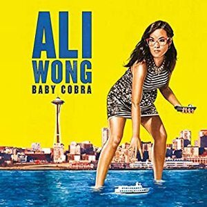 Ali Wong: Baby Cobra by Ali Wong