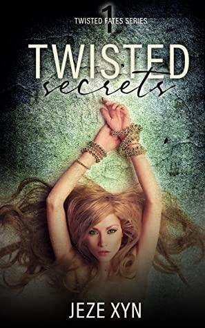 Twisted Secrets by Jeze Xyn