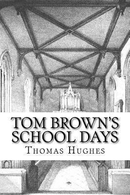 Tom Brown's School Days by Thomas Hughes