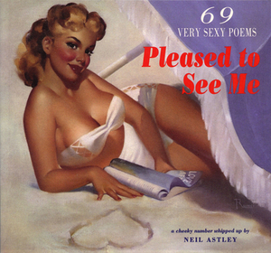Pleased to See Me: 69 Very Sexy Poems by 