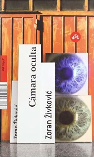 Camara oculta/ Hidden Camera (Spanish Edition) by Zoran Živković