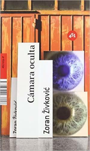 Camara oculta/ Hidden Camera (Spanish Edition) by Zoran Živković