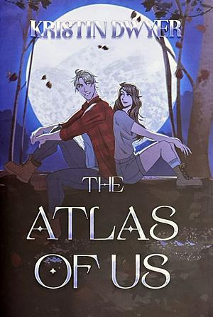 The Atlas of Us  by Kristin Dwyer