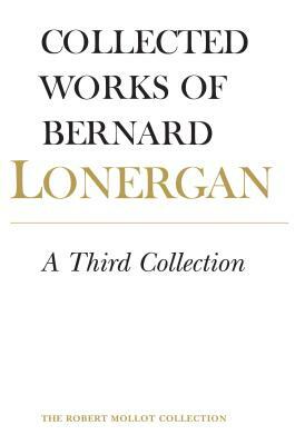 A Third Collection: Volume 16 by Bernard Lonergan