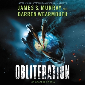 Obliteration: An Awakened Novel by Darren Wearmouth