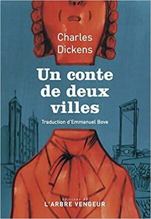 Un conte de deux villes by Charles Dickens