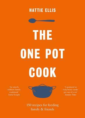 The One Pot Cook by Hattie Ellis