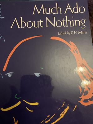 Much Ado about Nothing by F. H. Mares