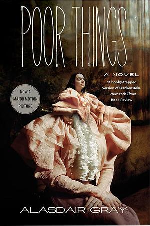 Poor Things Movie Tie-in: A Novel by Alasdair Gray, Alasdair Gray