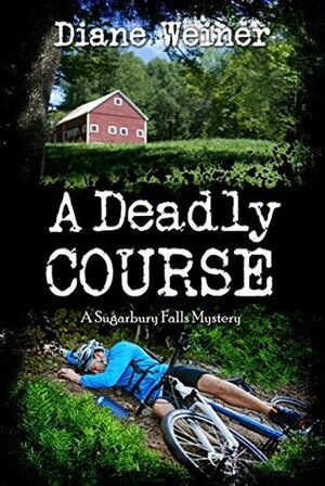 A Deadly Course by Diane Weiner