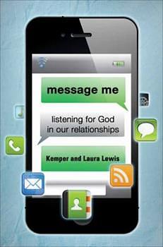 Message Me: Listening for God in our Relationships  by Laura Lewis, Kemper Lewis