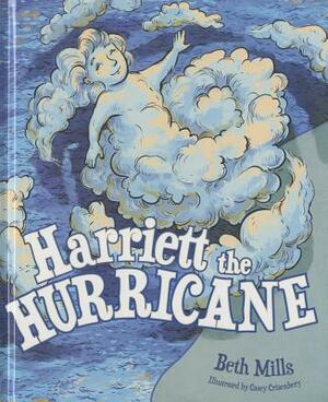 Harriett the Hurricane by Beth Mills