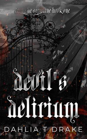 Devil's Delirium by Dahlia T. Drake