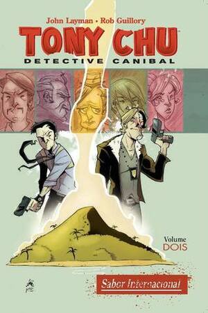 Tony Chu, Detective Canibal - Vol. 2: Sabor Internacional by José Hartvig de Freitas, Rob Guillory, John Layman