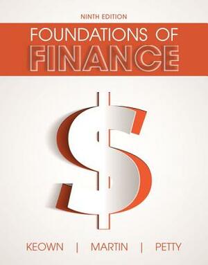 Foundations of Finance Plus Mylab Finance with Pearson Etext -- Access Card Package by Arthur Keown, J. Petty, John Martin