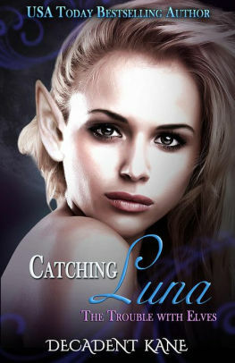 Catching Luna by Decadent Kane