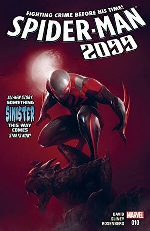 Spider-Man 2099 (2015-2017) #10 by Will Sliney, Francesco Mattina, Peter David