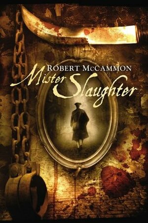 Mister Slaughter by Robert R. McCammon