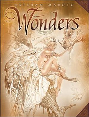 Wonders by Robert Legault, Esteban Maroto