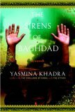 The Sirens of Baghdad by John T. Cullen, ياسمينة خضرا, Yasmina Khadra