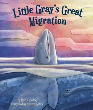 Little Gray's Great Migration by Marta Lindsey