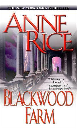 Blackwood Farm: The Vampire Chronicles by Anne Rice