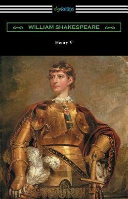 Henry V (Annotated by Henry N. Hudson with an Introduction by Charles Harold Herford) by William Shakespeare