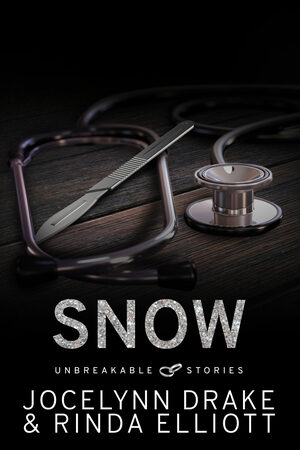 Unbreakable Stories: Snow by Jocelynn Drake, Rinda Elliott