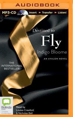 Destined to Fly by Indigo Bloome