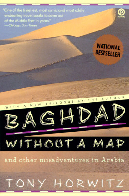Baghdad Without a Map and Other Misadventures in Arabia by Tony Horwitz