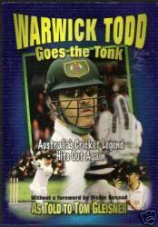 Warwick Todd Goes The Tonk: Australia's Cricket Legend Hits Out Again by Tom Gleisner
