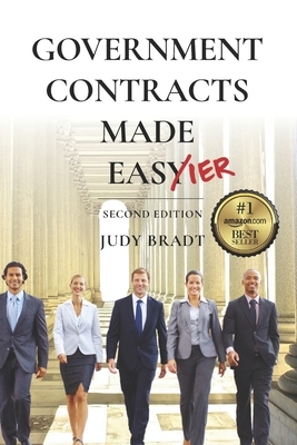 Government Contracts Made Easier: Second Edition by Judy Bradt