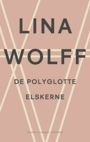 De polyglotte elskerne by Lina Wolff