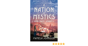 A Nation of Mystics/Book Three: Journeys by Pamela Johnson