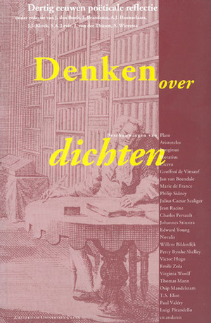 Denken over dichten by Jan den D. Boeft, Jan Den Boeft, Frank Brandsma, Sophie Levie, Ton Hoenselaars, Joost Kloek, Joachim von der Thusen