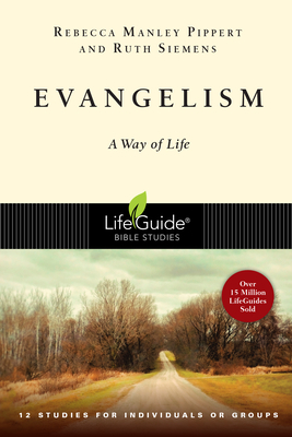 Evangelism: A Way of Life by Ruth E. Siemens, Rebecca Manley Pippert